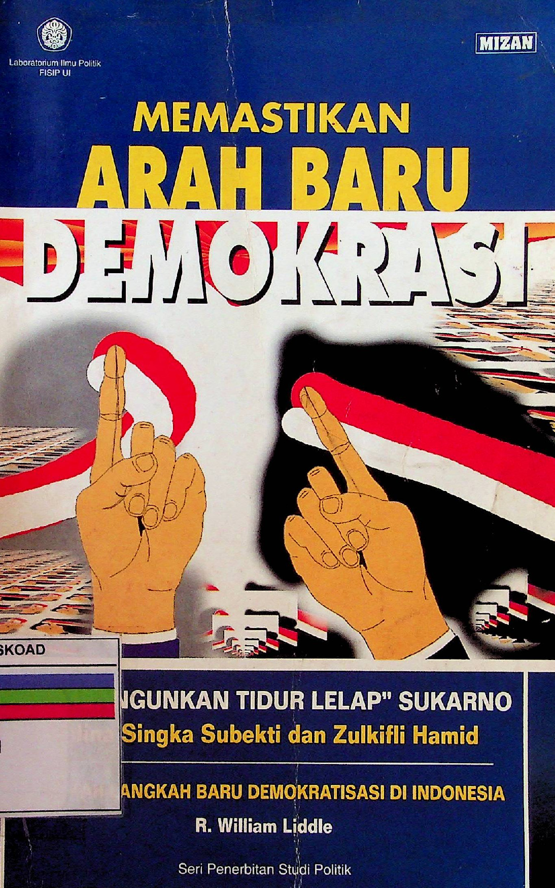 MEMASTIKAN ARAH BARU DEMOKRASI